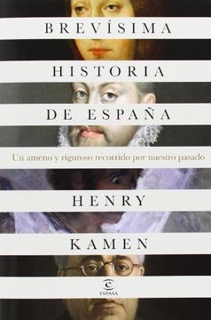 Brevisima Historia De España. Un Ameno Y Riguroso Recorrido