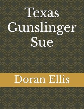 portada Texas Gunslinger Sue: Short Stories