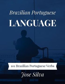 portada Brazilian Portuguese Language: 101 Brazilian Portuguese Verbs (en Inglés)