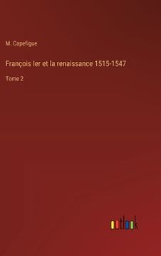 portada François Ier et la renaissance 1515-1547: Tome 2 (en Francés)
