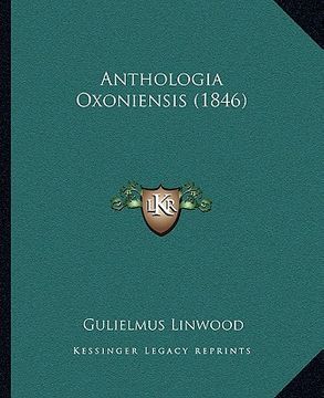 portada anthologia oxoniensis (1846) (en Inglés)