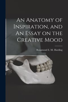 portada An Anatomy of Inspiration, and An Essay on the Creative Mood (in English)