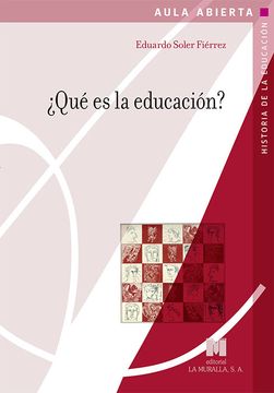 portada Qué es la Educación? (Aula Abierta. Serie Historia de la Educación)