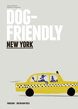portada Dog Friendly New York: Insider Intel from Dog Lover to Dog Lover (en Inglés)