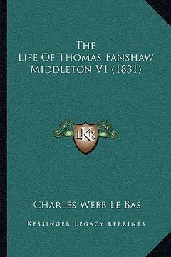 portada the life of thomas fanshaw middleton v1 (1831) the life of thomas fanshaw middleton v1 (1831) (en Inglés)