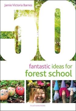 portada 50 Fantastic Ideas for Forest School (en Inglés)