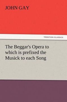 portada the beggar's opera to which is prefixed the musick to each song