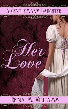 portada A Gentleman's Daughter: Her Love (in English)
