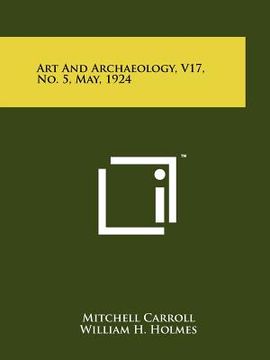 portada art and archaeology, v17, no. 5, may, 1924