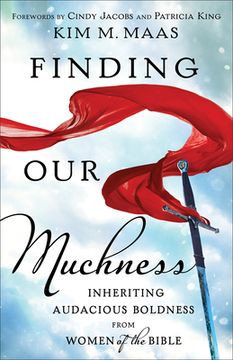 portada Finding Our Muchness: Inheriting Audacious Boldness from Women of the Bible (in English)