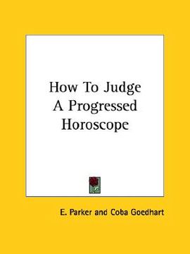portada how to judge a progressed horoscope (en Inglés)