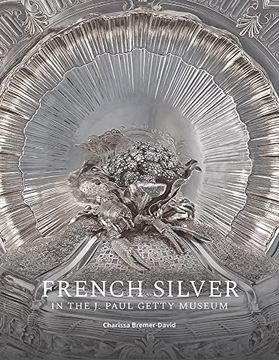 portada French Silver in the J. Paul Getty Museum (en Inglés)