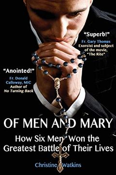 portada Of men and Mary: How six men won the Greatest Battle of Their Lives (en Inglés)