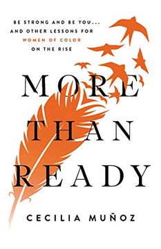 portada More Than Ready: Be Strong and be you. And Other Lessons for Women of Color on the Rise (in English)