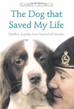 portada dog that saved my life: sacrifice, loyalty, love beyond all bounds (en Inglés)