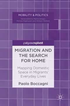 portada Migration and the Search for Home: Mapping Domestic Space in Migrants' Everyday Lives