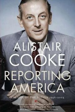 portada Reporting America: The Life of the Nation 1946-2004 (in English)