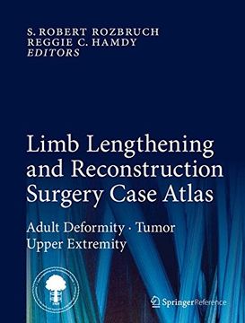 portada Limb Lengthening and Reconstruction Surgery Case Atlas: Adult Deformity - Tumor - Upper Extremity (en Inglés)