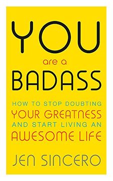 portada You are a Badass: How to Stop Doubting Your Greatness and Start Living an Awesome Life: Embrace Self Care With one of the World's Most fun Self Help Books (in English)