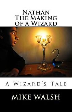 portada Nathan: The Making of a Wizard (en Inglés)
