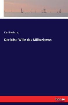 portada Der böse Wille des Militarismus (en Alemán)