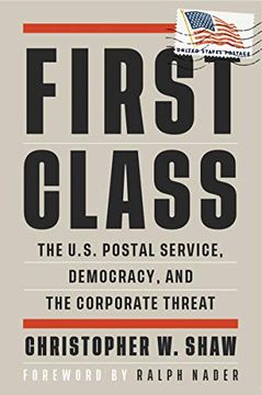 portada First Class: The U. S. Postal Service, Democracy, and the Corporate Threat (Open Media Series) (in English)