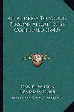 portada an address to young persons about to be confirmed (1842) (in English)