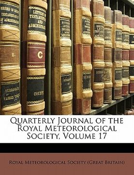 portada quarterly journal of the royal meteorological society, volume 17 (en Inglés)