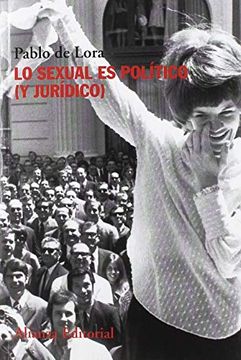 portada Lo Sexual es Pol? Tico (y Jur? Dico) (in Spanish)