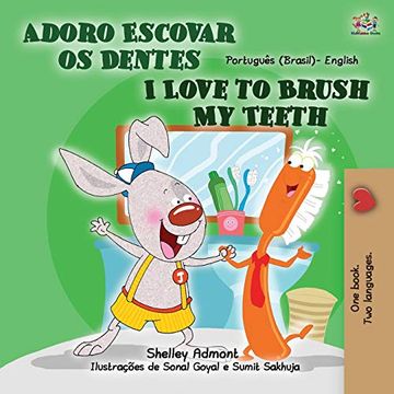 portada I Love to Brush my Teeth (Portuguese English Bilingual Children's Book - Brazil): Brazilian Portuguese (Portuguese English Bilingual Collection- Brazilian)
