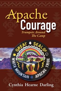 portada Apache Courage: Trumpets Around the Camp (in English)