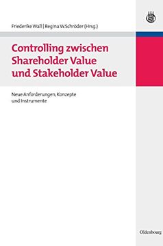 portada Controlling Zwischen Shareholder Value und Stakeholder Value: Neue Anforderungen, Konzepte und Instrumente (in German)