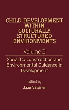 portada child development within culturally structured environments, volume 2: social co-construction and environmental guidance in development (in English)