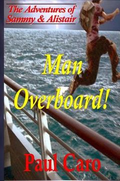 portada The Adventures of Sammy and Alistair: Man Overboard! (en Inglés)