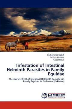 portada infestation of intestinal helminth parasites in family equidae (en Inglés)