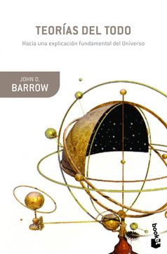 portada Teorías del Todo: Hacia una Explicación Fundamental del Universo (Booket Ciencia) (in Spanish)
