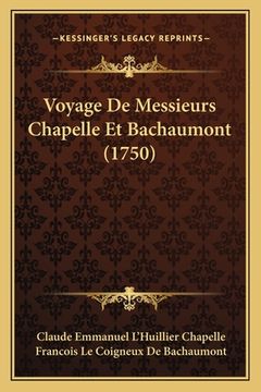 portada Voyage De Messieurs Chapelle Et Bachaumont (1750) (en Francés)