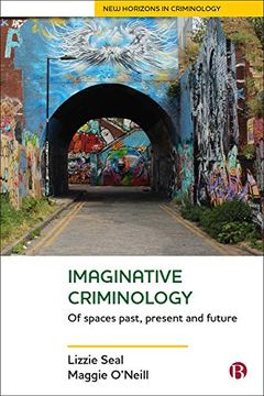portada Imaginative Criminology: Of Spaces Past, Present and Future (en Inglés)