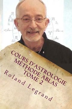 portada Cours d'astrologie - Méthode ABLAS - Tome 2: Les Maisons (en Francés)