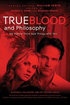 portada True Blood and Philosophy: We Wanna Think bad Things With you 