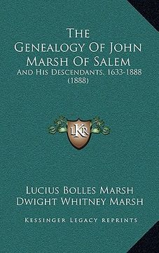 portada the genealogy of john marsh of salem: and his descendants, 1633-1888 (1888)