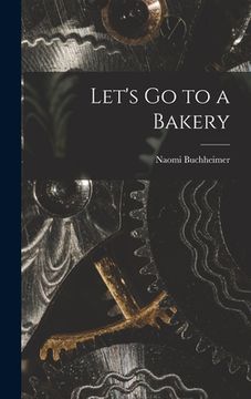 portada Let's Go to a Bakery (en Inglés)