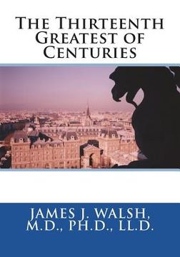 portada The Thirteenth Greatest of Centuries (en Inglés)