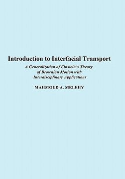 portada introduction to interfacial transport: a generalization of einstein's theory of brownian motion with interdisciplinary applications (en Inglés)