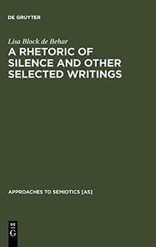 portada A Rhetoric of Silence and Other Selected Writings (Approaches to Semiotics [As]) 