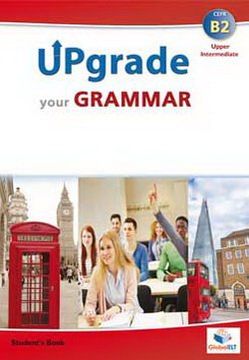 Upgrade your Grammar B2 (Upper Intermediate) Self-Study Edition (Student's Book & Self-Study Guide)