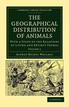 portada The Geographical Distribution of Animals 2 Volume Set: The Geographical Distribution of Animals - Volume 2 (Cambridge Library Collection - Zoology) (en Inglés)