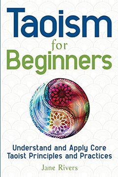 portada Taoism for Beginners: Understand and Apply Core Taoist Principles and Practices (in English)