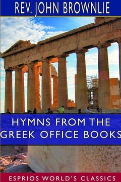 portada Hymns From the Greek Office Books (Esprios Classics) (en Inglés)
