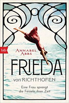 portada Frieda von Richthofen: Eine Frau Sprengt die Fesseln Ihrer Zeit (in German)